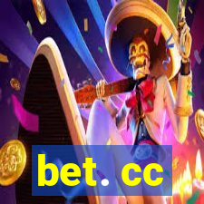 bet. cc